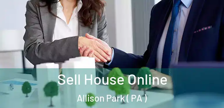  Sell House Online Allison Park ( PA )