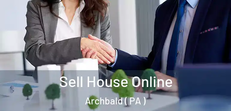  Sell House Online Archbald ( PA )