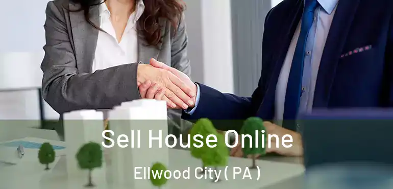 Sell House Online Ellwood City ( PA )