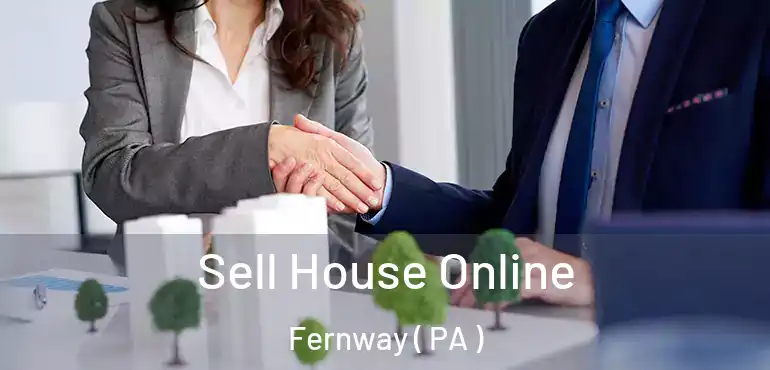  Sell House Online Fernway ( PA )