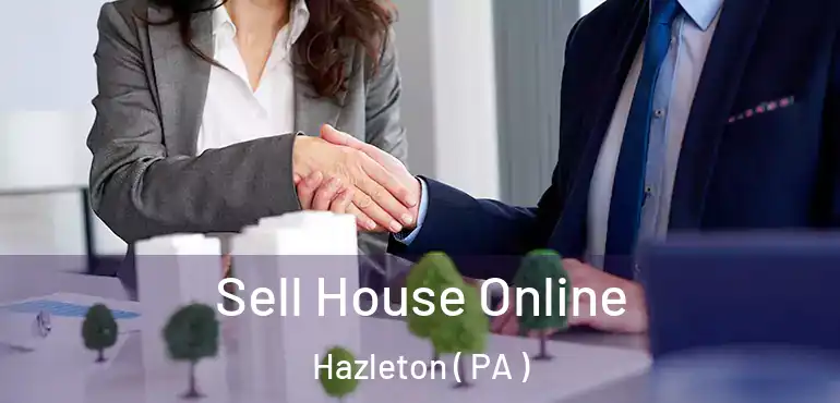  Sell House Online Hazleton ( PA )