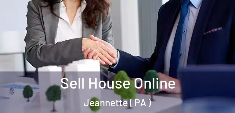  Sell House Online Jeannette ( PA )
