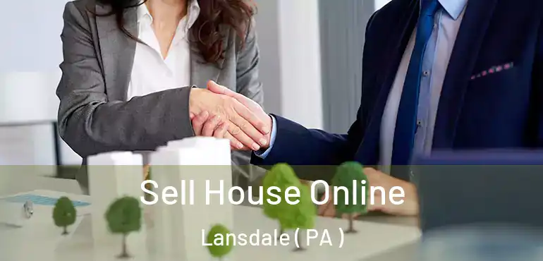  Sell House Online Lansdale ( PA )