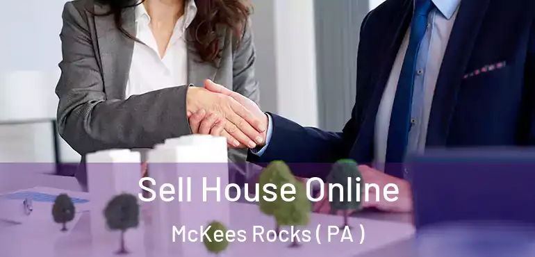  Sell House Online McKees Rocks ( PA )