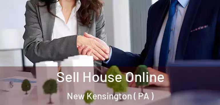  Sell House Online New Kensington ( PA )