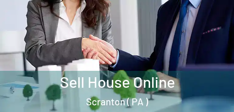  Sell House Online Scranton ( PA )