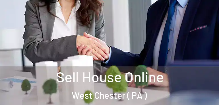  Sell House Online West Chester ( PA )