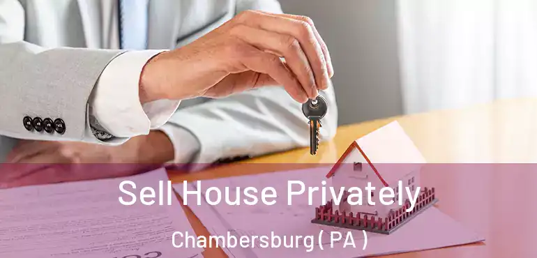  Sell House Privately Chambersburg ( PA )
