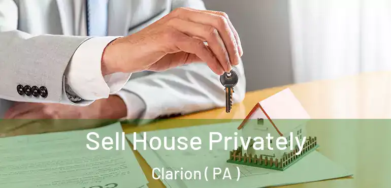  Sell House Privately Clarion ( PA )