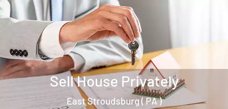  Sell House Privately East Stroudsburg ( PA )