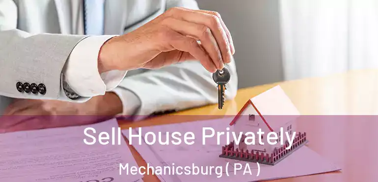  Sell House Privately Mechanicsburg ( PA )
