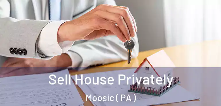  Sell House Privately Moosic ( PA )