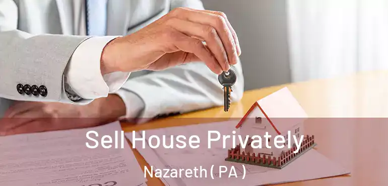  Sell House Privately Nazareth ( PA )