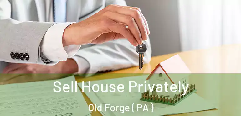  Sell House Privately Old Forge ( PA )
