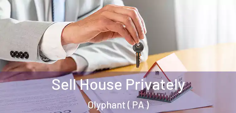  Sell House Privately Olyphant ( PA )