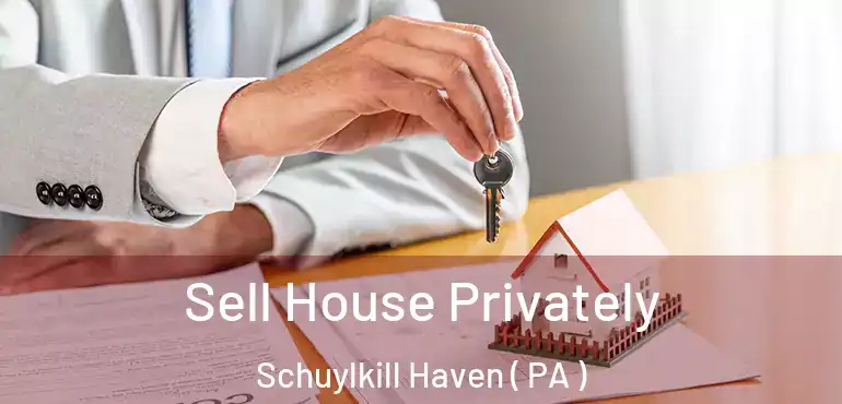  Sell House Privately Schuylkill Haven ( PA )