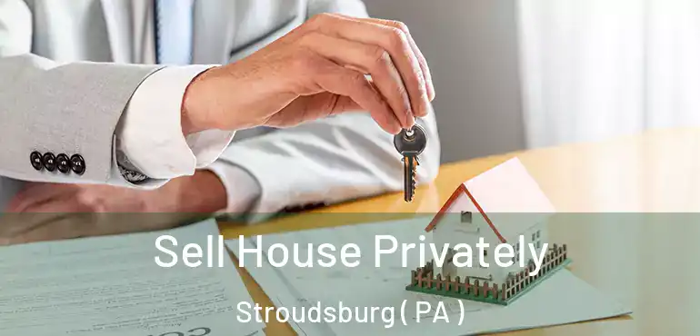  Sell House Privately Stroudsburg ( PA )