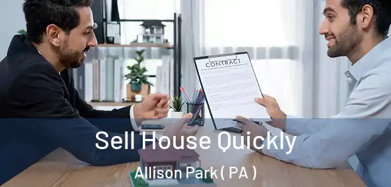 Sell House Quickly Allison Park ( PA )