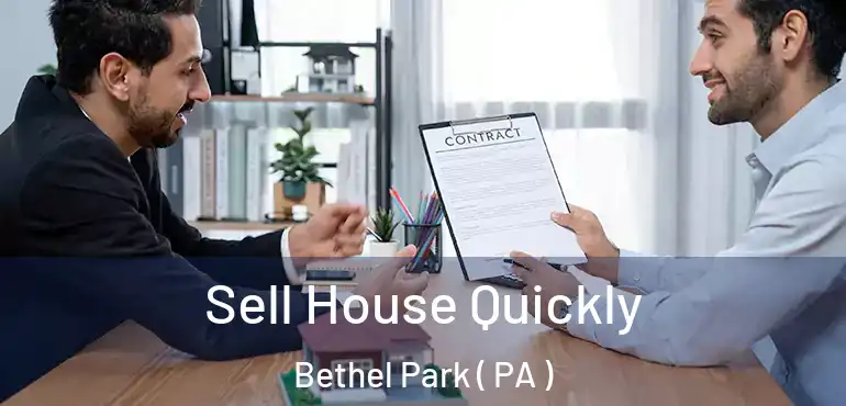  Sell House Quickly Bethel Park ( PA )