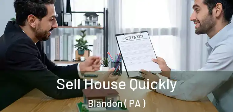  Sell House Quickly Blandon ( PA )