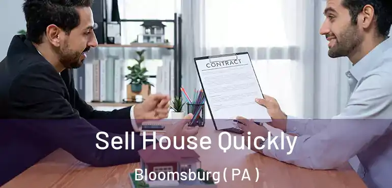  Sell House Quickly Bloomsburg ( PA )