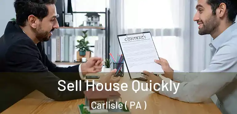  Sell House Quickly Carlisle ( PA )