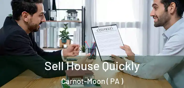  Sell House Quickly Carnot-Moon ( PA )