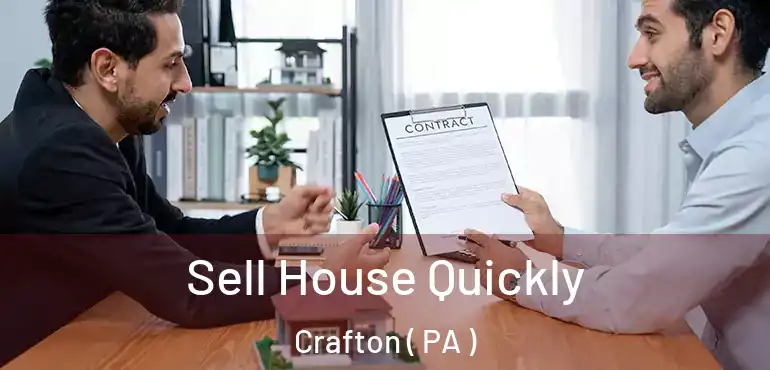  Sell House Quickly Crafton ( PA )