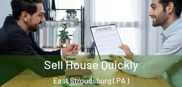  Sell House Quickly East Stroudsburg ( PA )
