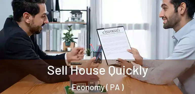  Sell House Quickly Economy ( PA )