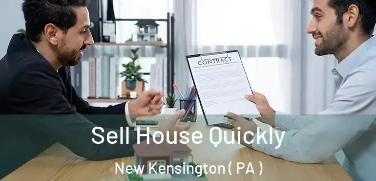  Sell House Quickly New Kensington ( PA )