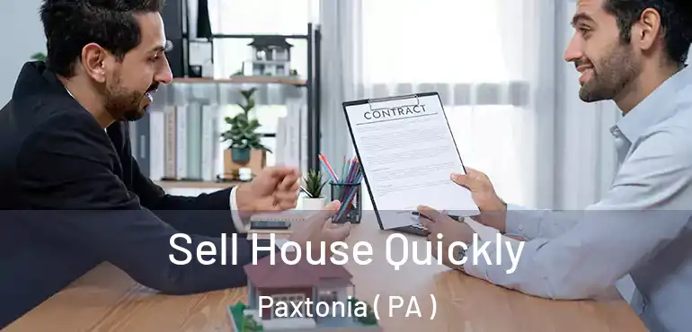  Sell House Quickly Paxtonia ( PA )