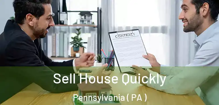  Sell House Quickly Pennsylvania ( PA )