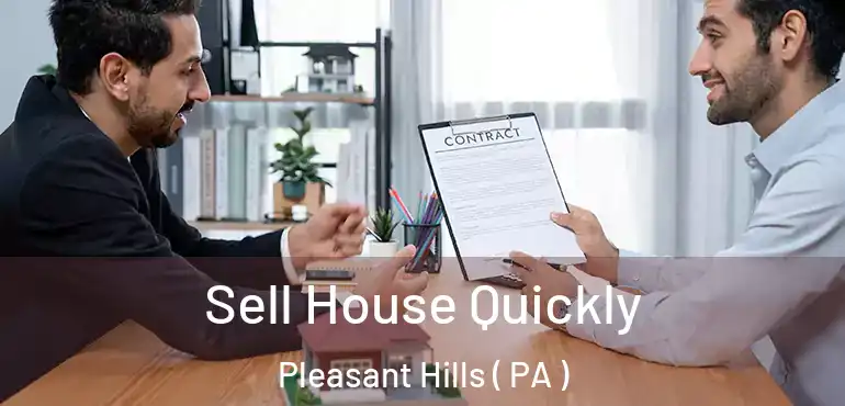  Sell House Quickly Pleasant Hills ( PA )