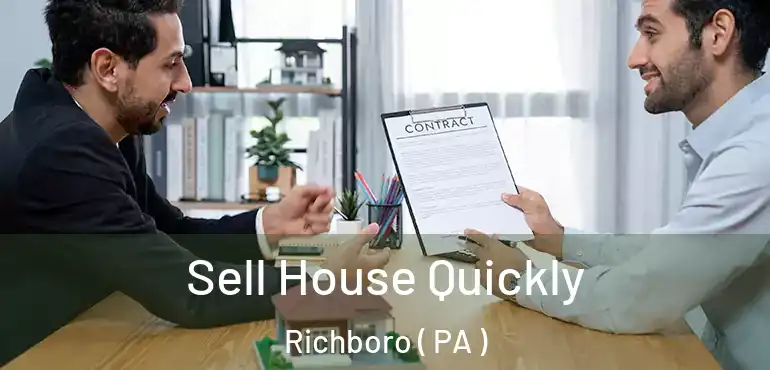  Sell House Quickly Richboro ( PA )