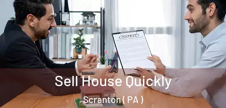  Sell House Quickly Scranton ( PA )