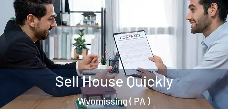  Sell House Quickly Wyomissing ( PA )