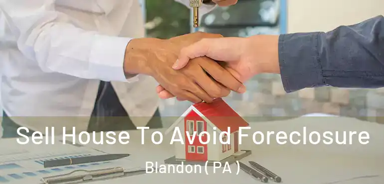  Sell House To Avoid Foreclosure Blandon ( PA )