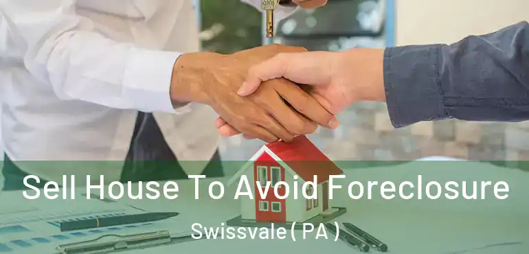  Sell House To Avoid Foreclosure Swissvale ( PA )