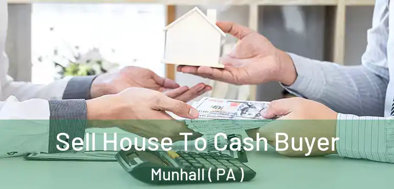  Sell House To Cash Buyer Munhall ( PA )