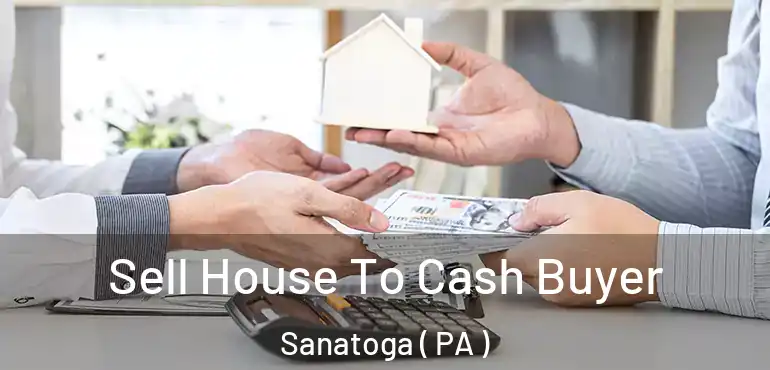  Sell House To Cash Buyer Sanatoga ( PA )