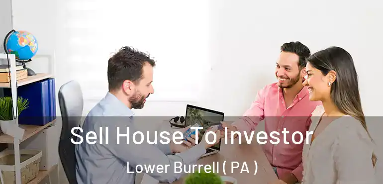 Sell House To Investor Lower Burrell ( PA )