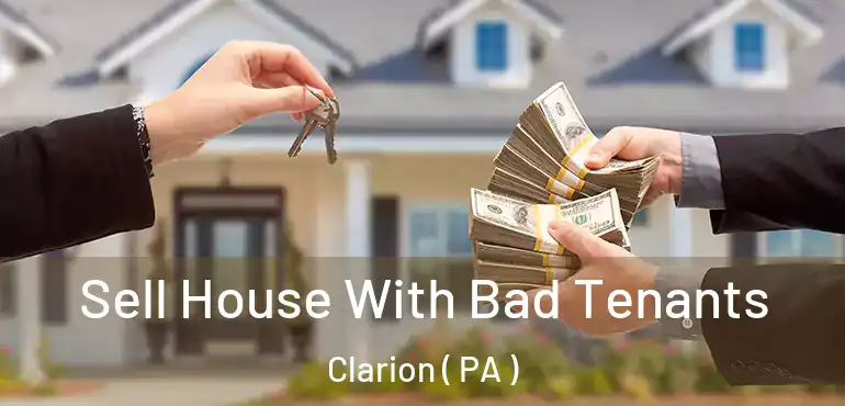  Sell House With Bad Tenants Clarion ( PA )