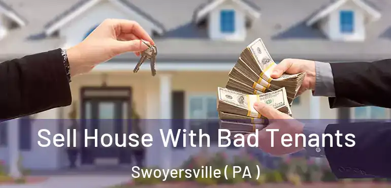  Sell House With Bad Tenants Swoyersville ( PA )