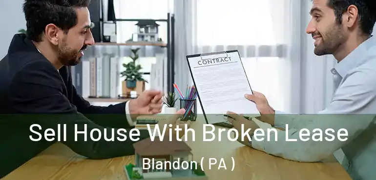  Sell House With Broken Lease Blandon ( PA )