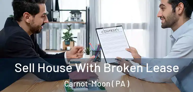  Sell House With Broken Lease Carnot-Moon ( PA )