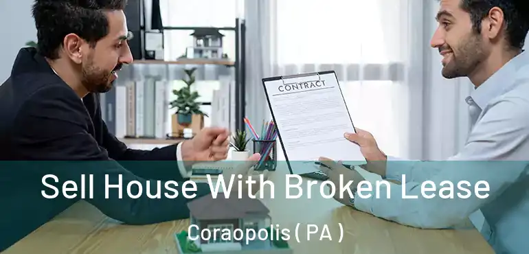  Sell House With Broken Lease Coraopolis ( PA )