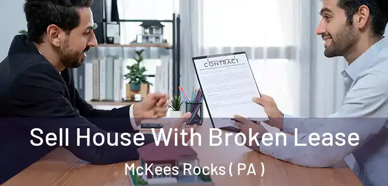  Sell House With Broken Lease McKees Rocks ( PA )
