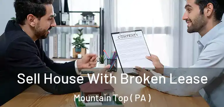  Sell House With Broken Lease Mountain Top ( PA )