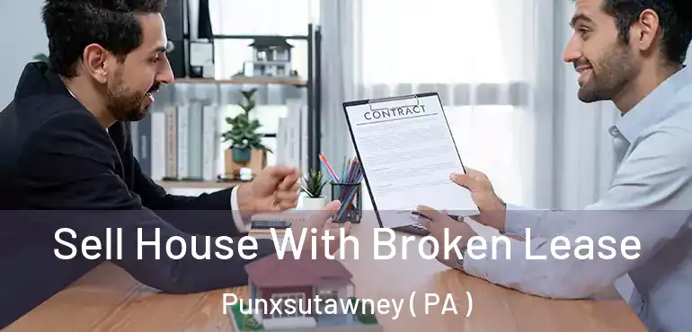  Sell House With Broken Lease Punxsutawney ( PA )